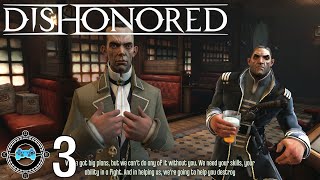 Dishonored 3  Meeting the New Friends Blind Let’s PlayFirst Playthrough [upl. by Anigue]