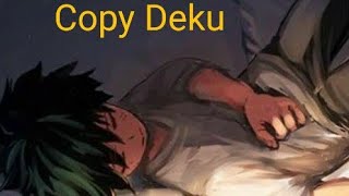 Copy Deku Part 2 MonoDeku Deku x Female Monoma [upl. by Jard]