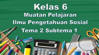 Video Pembelajaran IPS Kelas 6 Tema 2 Subtema 1 [upl. by Erund]