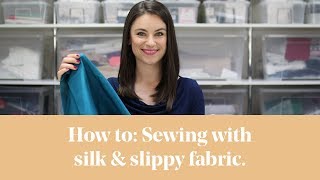 How To Sewing with Silk  Slippy Fabrics [upl. by Rozelle]