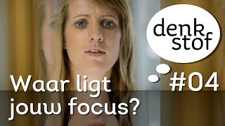 Denkstof 04  Waar ligt jouw vergrootglas [upl. by Fillbert]