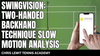 SwingVision TwoHanded Backhand Technique Slow Motion Analysis [upl. by Kirrad]