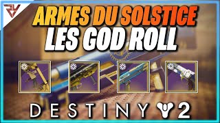 LES GOD ROLL DES ARMES DU SOLSTICE  GOD ROLL DESTINY 2 FR [upl. by Aehsat]