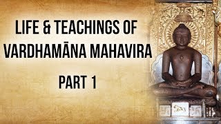 Vardhamana Mahaviras life and teachings Part 1 24th and last Jain Tirthankara who revived Jainism [upl. by Joana225]