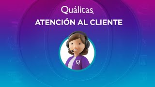 Atención al Cliente Quálitas [upl. by Amis411]