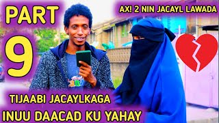 AX 2 NIN JACAYL LAWADAY AYAY TIJABISAY DACAD NIMADODA Pt9 [upl. by Anitnemelc]