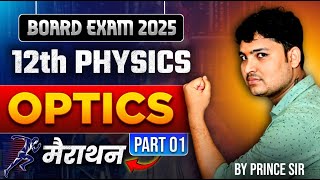 Optics One Shot Class 12  Class 12th Physics Optics One Shot  Bihar Board Exam 2025  Ray Optics [upl. by Yaker]