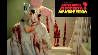 EASTER BUNNY BLOODBATH 2 NO MORE TEARS  Theatrical Trailer [upl. by Nariko]