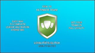 FIFA 19  LOYALTYGLITCH  VOLLE LOYALITÄT FÜR SBCS BEKOMMEN [upl. by Maggie951]