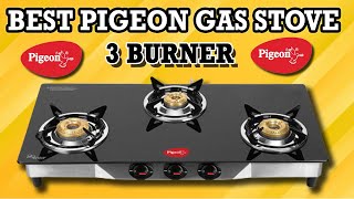 Best 3 Burner Gas Stove in India 2021  Pigeon 3 Burner Gas Stove  Gas Stove Buying Guide amp Review [upl. by Adnalro]