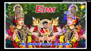 JAI KALI NAVRATRI  EDM  BASS BOOST REMIX  DJANKITRAJAJALAUN DJ SAGAR RATH DJ IKKA MAURANIPUR [upl. by Esinet]