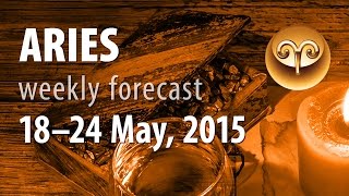 Aries 18–24 May 2015 weekly Tarot forecast [upl. by Atinas940]