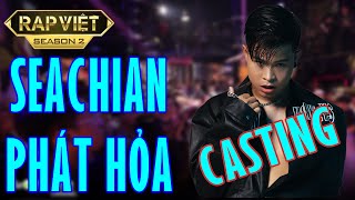 SEACHAIN CASTING Rap Việt Mùa 2 [upl. by Pickford]