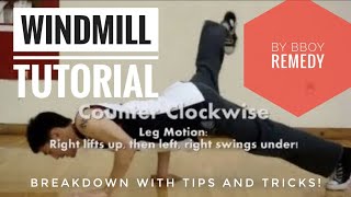 How to Breakdance  Windmill Tutorial by Bboy Remedy Detailed with Annotations [upl. by Dahraf]