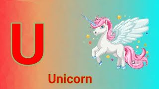 Letter U  Unicorn Up Universe amp Umbrella  Learn the Letter U [upl. by Rossen256]