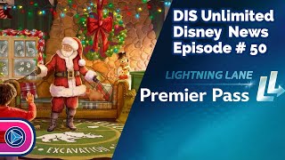 Disney News  Lightning Lane Premier Pass Holidays at Disney Disney Adventure amp More  102224 [upl. by Eltsirk]