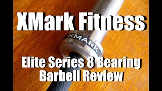 XMark Fitness Elite Series 8 Bearing Barbell Review [upl. by Martguerita408]