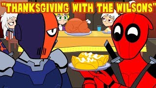 Thanksgiving with the Wilsons [upl. by Martineau408]