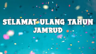 Jamrud  Selamat Ulang Tahun lyrics [upl. by Akamahs651]