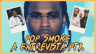 ENTREVISTA POP SMOKE PT1 LEGENDADO  Começo na musica 50 Cent Quavo Travis Scott e muito [upl. by Gino]