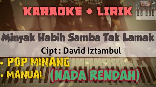 MINYAK HABIH SAMBA TAK LAMAK KARAOKE  LIRIK  NADA RENDAH [upl. by Netty]