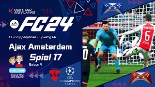 Max amp Maz are playing EA Sports FC 24  Spiel 17 gegen Ajax Amsterdam  Champions League [upl. by Adekram]