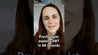 Psychologist explains DBT in 60 seconds [upl. by Kenward]