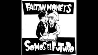 FALTAN MONEYS  SOMOS EL FUTURODISCO [upl. by Enelrahc]