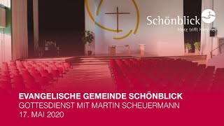 Schönblick Gottesdienst 17052020 Martin Scheuermann Matthäus 6515 [upl. by Linson102]