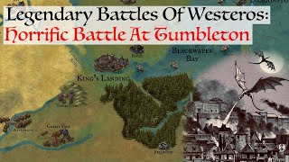 The Horrific Battle At Tumbleton Legendary Battles Of Westeros House Of The Dragon History amp Lore [upl. by Zindman]