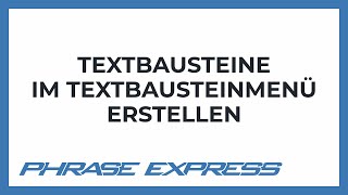 Textbausteine mittels Textbausteinmenü erstellen [upl. by Smaoht586]