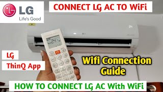 How To Connect LG AC with WiFi  How To Connect LG ThinQ App  LG AC WiFi Connection [upl. by Dominga695]