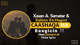 Xasan Aadan Samatar Iyo Xaliimo Khaliif Magool Heestii Caashaqa Ha Baayicin hees Qaraami ah [upl. by Egrog]