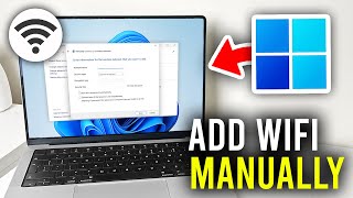 How To Add WiFi Network Manually In Windows 11  Full Guide [upl. by Ayhdiv692]