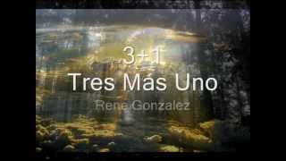 Rene Gonzalez  31 Tres Mas Uno [upl. by Schoening]