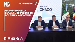 NGFEDERAL  “PROYECTO DELTA” PARA LA MODERNIZACIÓN DEL SISTEMA CATASTRAL  CHACO [upl. by Nahsad]