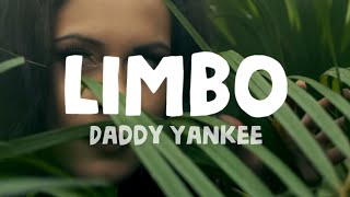 Daddy Yankee  Limbo Lyrics [upl. by Veron]