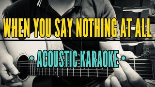 When You Say Nothing At All  Ronan Keating Acoustic Karaoke [upl. by Arella776]