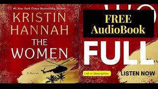 THE WOMEN By Kristin Hannah  Audiobook  FULL And FREE [upl. by Amilah]