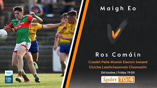 Mayo v Roscommon  Minor Football Connacht Championship 2023  SemiFinal [upl. by Seira]