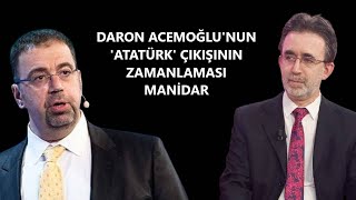 DARON ACEMOĞLUNUN ATATÜRK ÇIKIŞININ ZAMANLAMASI MANİDAR [upl. by Auqenahs]