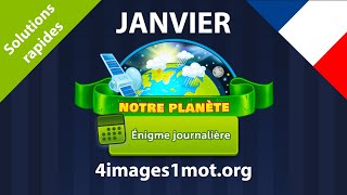 Énigme journalière 🇫🇷 Janvier 2024 4 Images 1 Mot ❤️ Notre planète Solutions [upl. by Kassab]