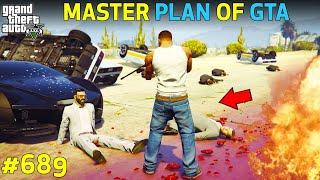 GTA 5  MASTER PLAN OF WORLDS BIGGEST MAFIA  GTA 5 GAMEPLAY 689 [upl. by Eveivaneg877]