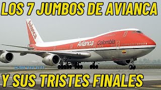 Los Jumbos 747 de Avianca y sus tristes finales  The Aviancas Boeing 747 and its sad end [upl. by Nawj824]