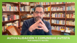 Autovalidación y comunidad autista [upl. by Hulbig]