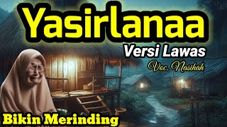 🔴 Masyaallah ⁉️ Auto Merinding Yasirlana Lawas  Cover Nasihah [upl. by Terej]