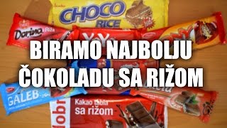 BIRAMO NAJBOLJU ČOKOLADU SA RIŽOM U SRBIJI [upl. by Desma]