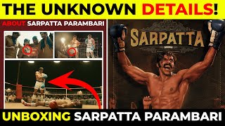 The Unknown Details About Sarpatta Parambarai  Unboxing Sarpatta Parambarai  Cinema Bogan [upl. by Ellenuahs]