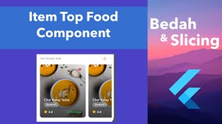 17 Bedah amp Slicing UI to Flutter  Item Top Food [upl. by Eeresid]