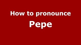 How to pronounce Pepe Brazilian PortugueseBrazil  PronounceNamescom [upl. by Si636]